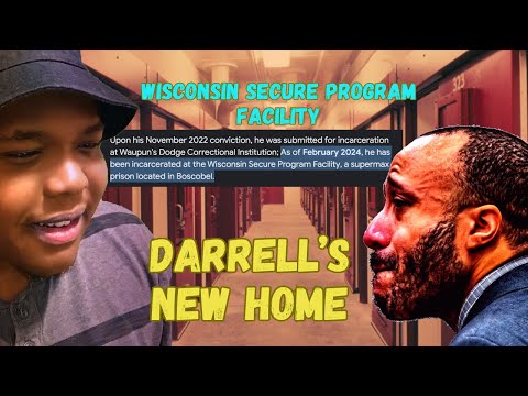 MY REACTION TO DARRELL'S NEW HOME (WISCONSIN SECURE PROGRAM FACILITY)