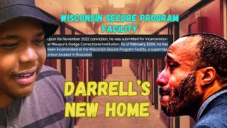 MY REACTION TO DARRELL'S NEW HOME (WISCONSIN SECURE PROGRAM FACILITY)