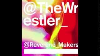 Reverend and The Makers - The Wrestler