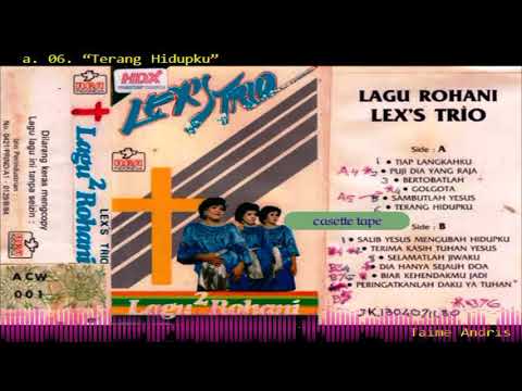 a. 06. "Terang Hidupku" - Lex's Trio - Rohani - ( Taime Andris )