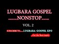 LUGBARA GOSPEL SONGS NONSTOP HOT MIX