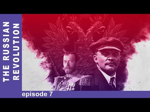 The Russian Revolution. Episode 7. Docudrama. English Subtitles. StarMediaEN