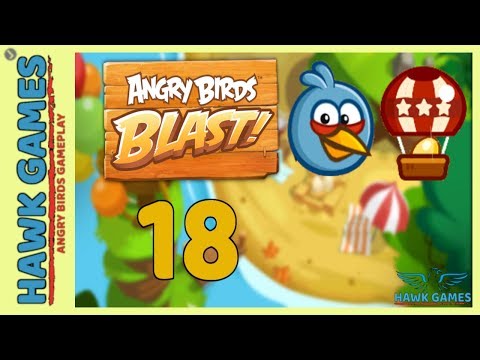 Angry Birds Blast 💥 Level 18 - 3 Stars Walkthrough, No Boosters