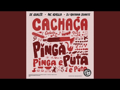 Cachaça, Pinga e Puta