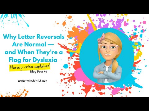 Why Letter Reversals Aren’t Always Dyslexia | The Literacy Crisis explained | Episode 6: