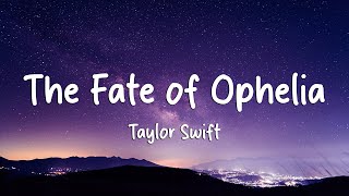 Taylor Swift - The Fate of Ophelia