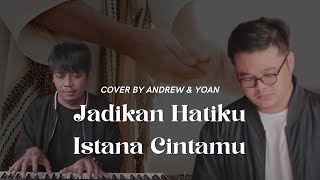 Download lagu JADIKAN HATIKU ISTANA CINTAMU - L PUTUT PUDYANTORO (COVER) BY ANDREW & YOAN mp3 Download lagu JADIKAN HATIKU ISTANA CINTAMU - L PUTUT PUDYANTORO (COVER) BY ANDREW & YOAN mp3