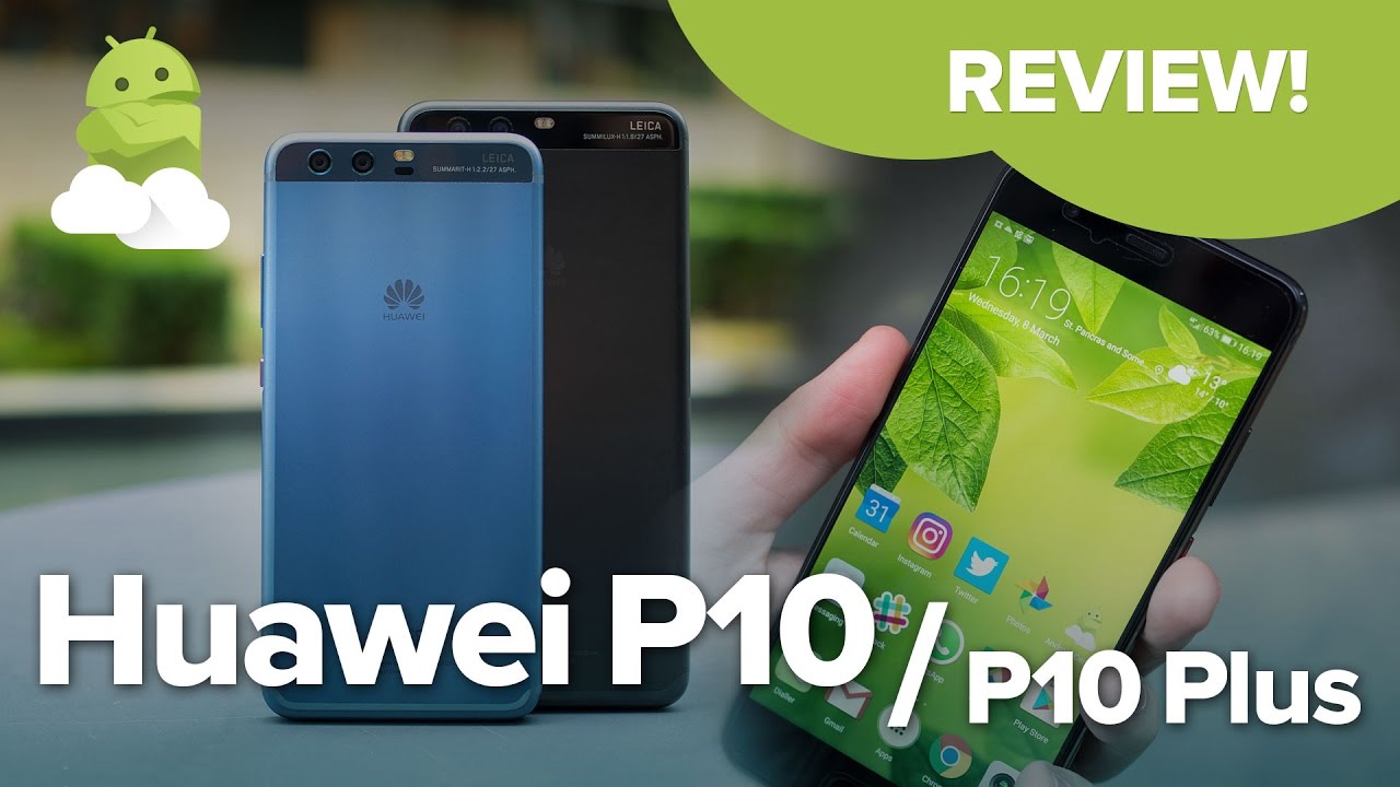 Huawei P10 + P10 Plus review: Great phones with one fatal flaw - YouTube