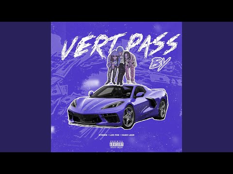 Vert Pass By (feat. Lud Foe & Cago Leek)