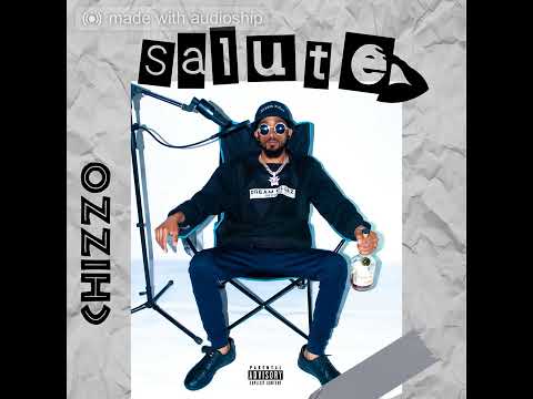 Chizzo-SALUTE (OFFICIAL AUDIO)
