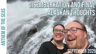 Disembarkation & Final Thoughts! / Alaska Cruise 2025 / Anthem of the Seas / Cruise Vlog Day 8