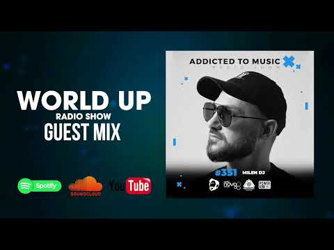 Milen DJ - World Up Radio Show 351