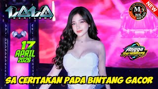 Download lagu 'SA CERITAKAN PADA BINTANG GACOR' DJ LALA 17 APRIL 2026 FULL BASS || MP CLUB PEKANBARU #djviral mp3