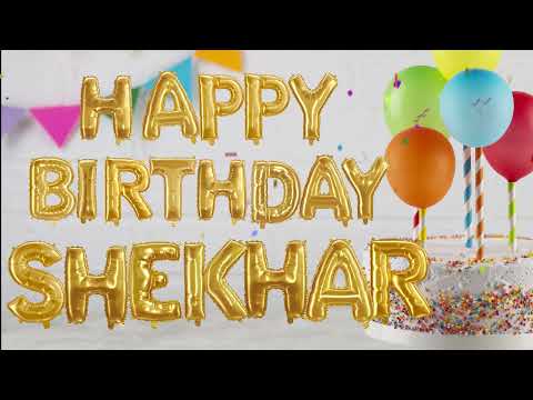 Shekhar Happy Birthday Song   / Happy Birthday Song for  Shekhar🥳