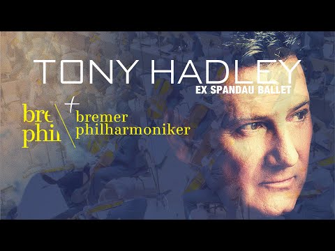 Tony Hadley & Bremer Philharmoniker | TRAILER 2023