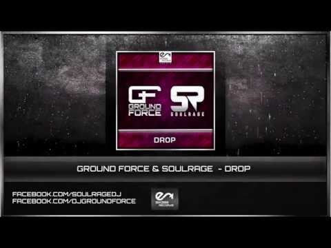 Ground Force & SoulRage - Drop