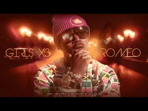 Girls X3 Hit Me Up)   Romeo