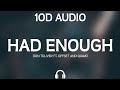 Don Toliver Had Enough Ft Offset Quavo 10D Audio