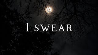 I swear