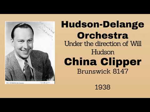 Hudson-Delange Orchestra (Will Hudson) - China Clipper - 1938