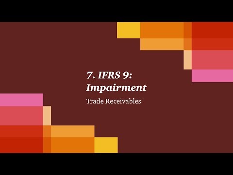 7. IFRS 9: Impairment - Trade Receivables