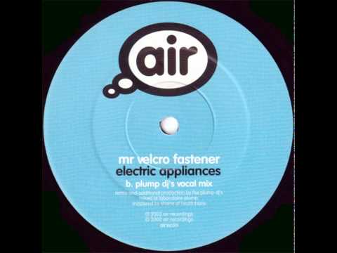 Mr. Velcro Fastener - Electric Appliances (Plump Dj's Vocal Mix)