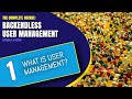 What is User Management? | User Management Course | Pt. 1