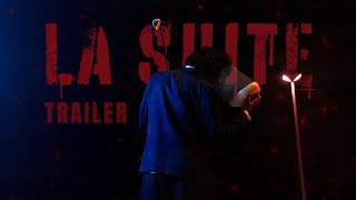 Bande d'annonce  - Court Métrage La Suite
