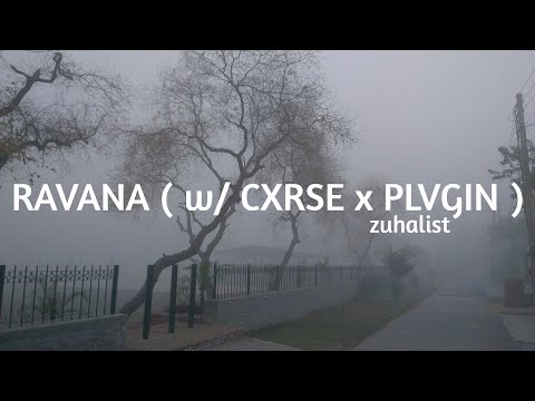RAVANA ( w/ CXRSE x PLVGIN ) - Zuhalist