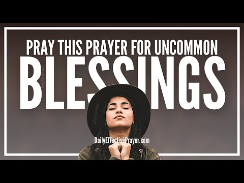 Prayer For Uncommon Blessings | Prayers For Uncommon Blessings From God Video