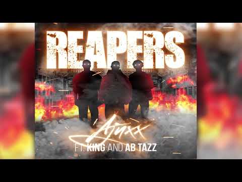 Ajuxx - Reapers ft. King Luciano & AB Tazz