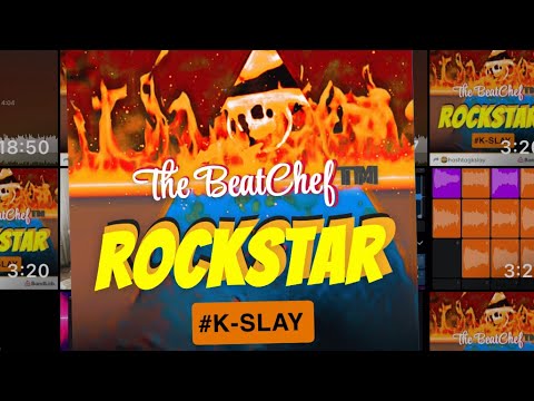 RockStar - The BeatChef™️ Prod By #K-SLAY /  #K-♪™️       #K-SLAY Records #BANGERALERT #onemanarmy