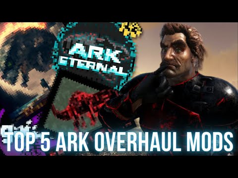 The Best 5 Ark OverHaul Mods!