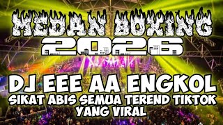 Download lagu MEDAN BOXING !! DJ EEE AA ENGKOL | DJ BECAK TURBO FULL BASS | VIRAL TIKTOK 2026 mp3