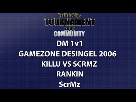 UT2004 DM 1v1 - Gamezone 2006 - kiLLu vs ScrMz - Rankin - ScrMz