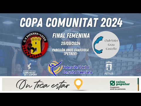 Final Femenina Copa Comunitat V. | CV Paterna-Liceo VS CV Grau-Castelló
