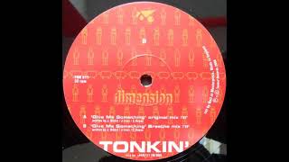 Dimension - Give Me Something (Original Mix) [2000] [Tonkin' Records – TNK 017]