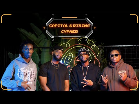 CAPITAL K RISING CYPHER - THEDICEKID, KIDFROMKIGALI, REDINK & BULLDOGG