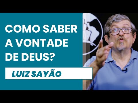 Como saber a vontade de Deus? | Luiz Sayão | IBNU
