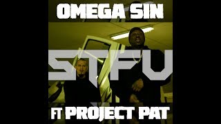 Omega Sin & Project Pat - STFU Remix (Official Music Video)