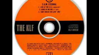 The KLF - 3 A.M. Eternal (Guns Of Mu Mu 12&#39;&#39; Edit) HQ AUDIO