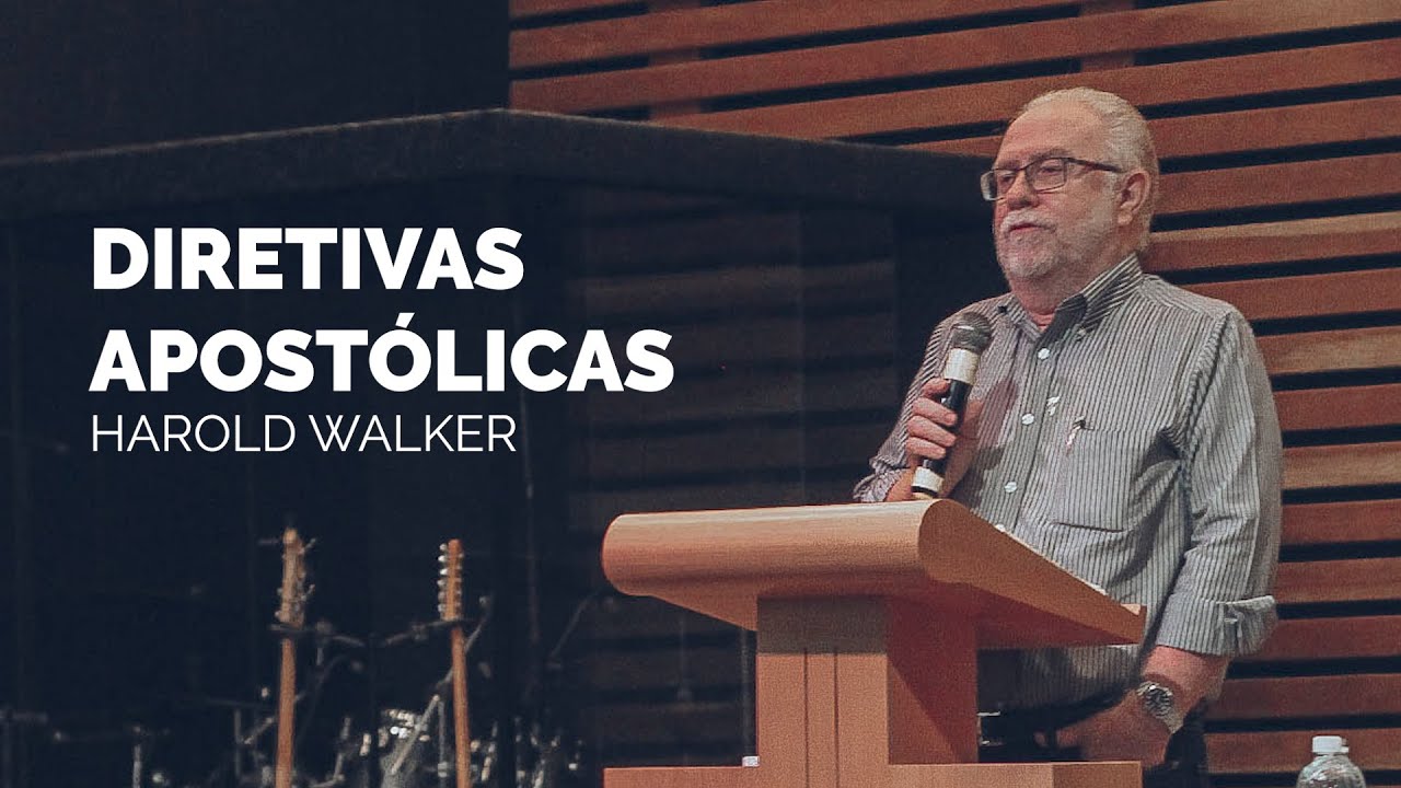 Harold Walker - Diretivas Apostólicas