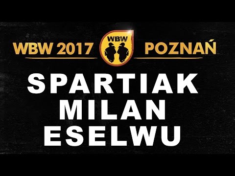 Spartiak 🆚 Milan 🆚 Eselwu 🎤 WBW 2017 Poznań (freestyle rap battle) Baraż