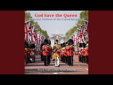 God Save the Queen (National Anthem of the United Kingdom)
