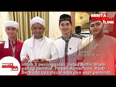 Inilah 5 peninggalan Ustad Arifin Ilham yg bernilai. Pesan Alm; Klub berkudanya jual saja jika sepi