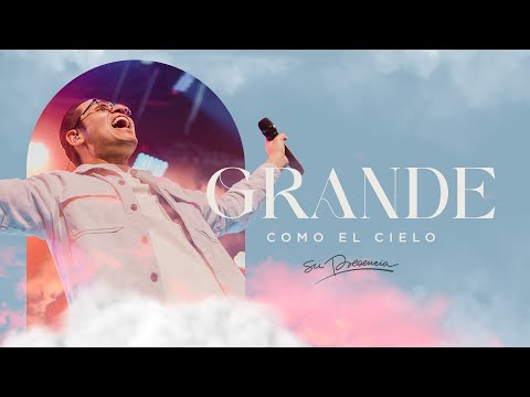 Grande Como En El Cielo - Su Presencia
