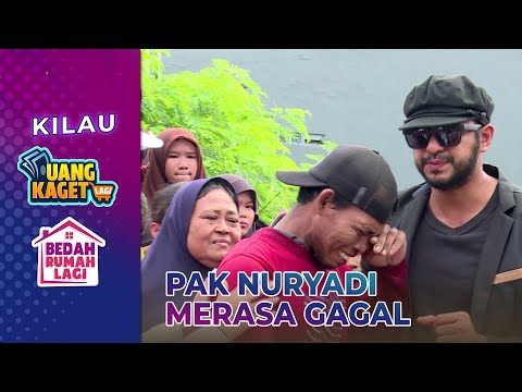 MENANGIS! Pak Nuryadi Belum Bisa Bahagiakan Keluarga | KILAU UANG KAGET & BEDAH RUMAH | PART 3/8