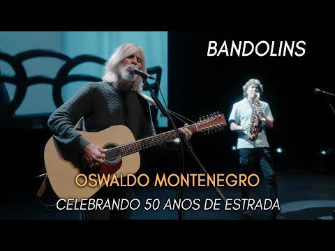 Bandolins, música de Oswaldo Montenegro | Show Celebrando 50 Anos de Estrada.