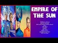The Best Of Empire Of The Sun Full Album 2024 Top Artists To Listen 2024