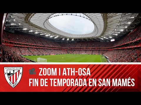 🎥 ZOOM I Dulce despedida en San Mamés I Athletic Club - CA Osasuna